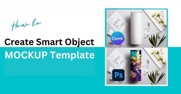 featured image: How to Create Smart Object Mockup templates? Convert Canva Png Mockup to Smart Object Mockup