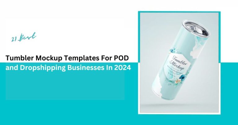 21 Best Tumbler Mockup Templates For POD and Dropshipping Businesses In 2024