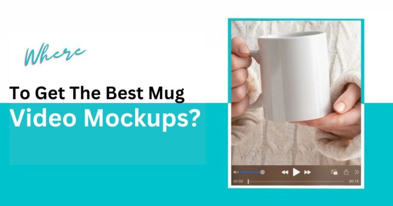 Where To Get The Best Mug Video Mockups