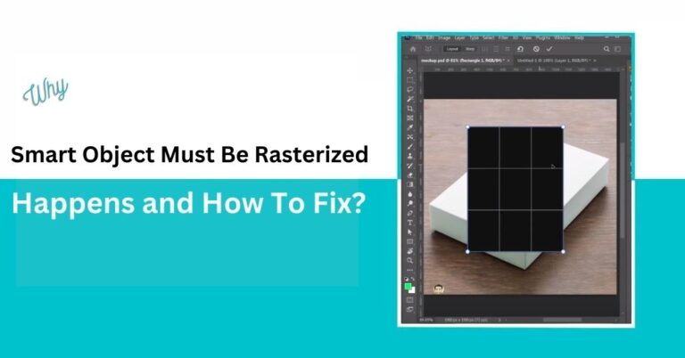 Smart Object Must Be Rasterized - Why It Happens and How To Fix