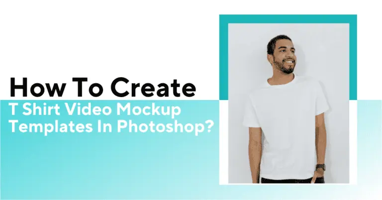 How to Create T Shirt Video Mockup Templates in Photoshop to Sell on Etsy? [NEW]